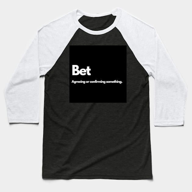 Bet Baseball T-Shirt by raintree.ecoplay